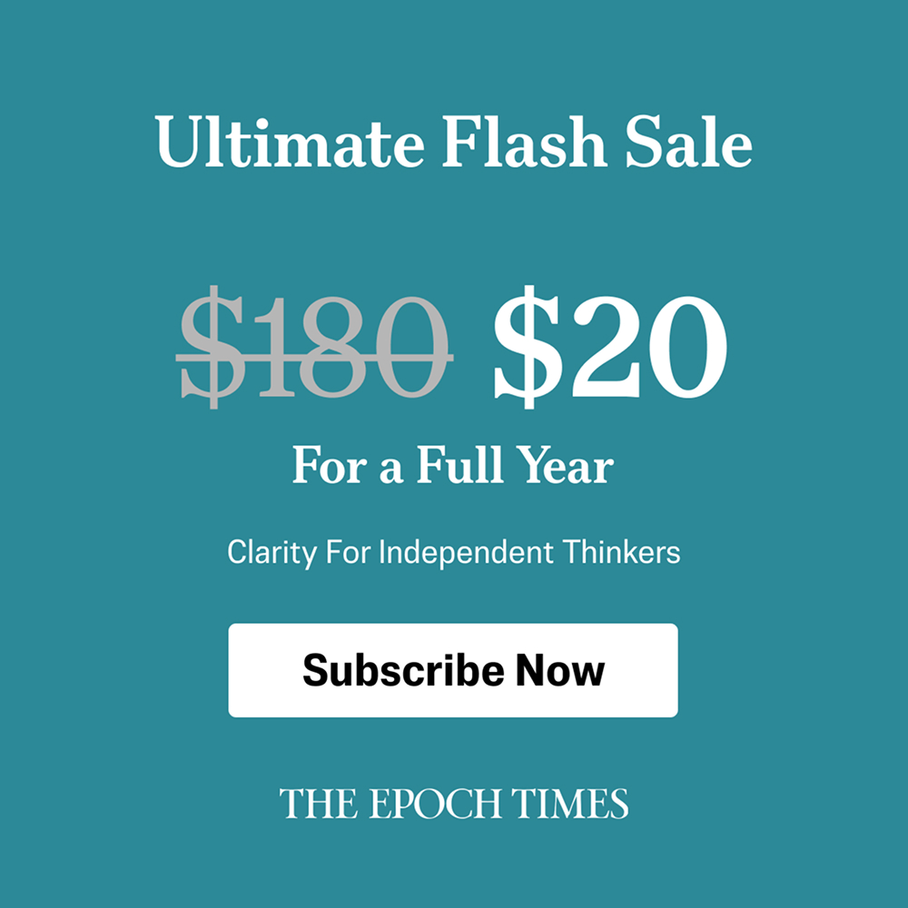 The Epoch Times — Ultimate Flash Sale, $20 for a full year